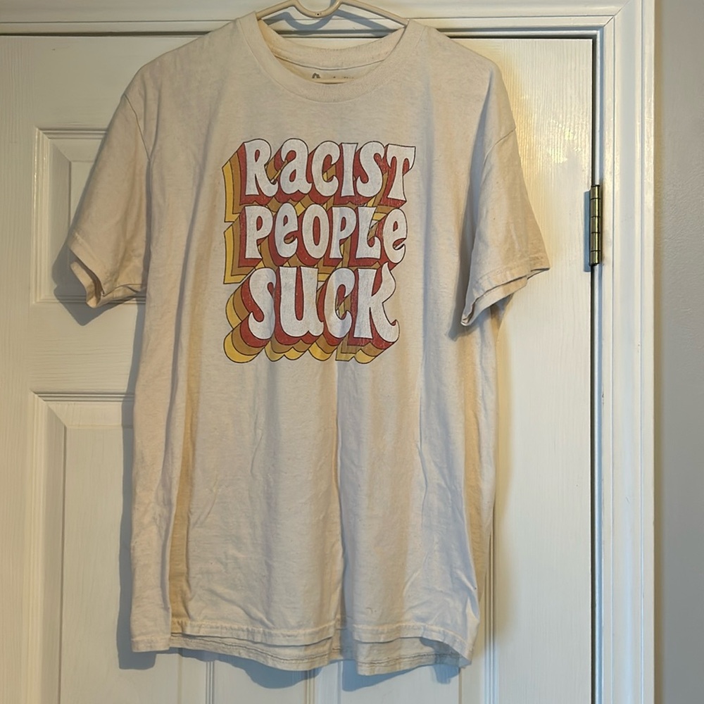 Racist People Suck T Shirt Large